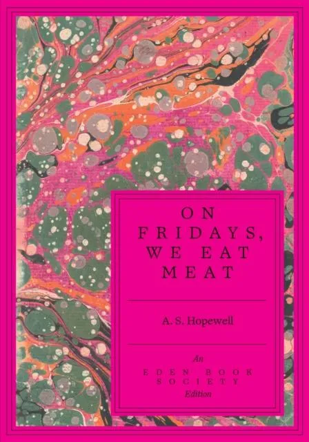On Fridays, We Eat Meat