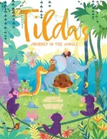 TILDA'S JOURNEY IN THE JUNGLE