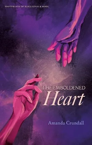 THE EMBOLDENED HEART