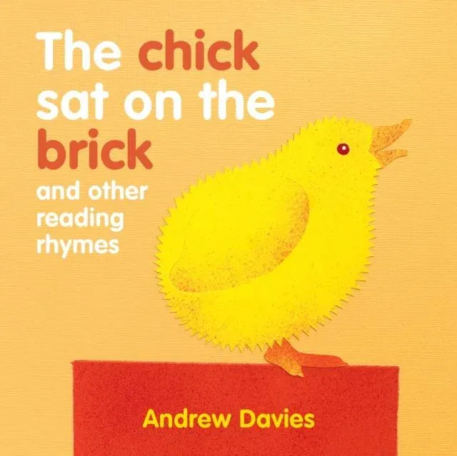 The Chick Sat on the Brick : and other reading rhymes