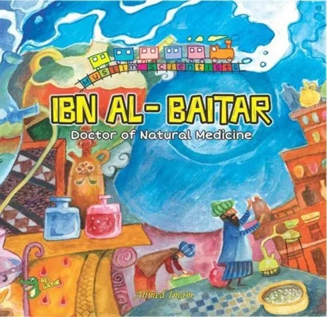 Ibn Al-Baitar : Doctor of Natural Medicine