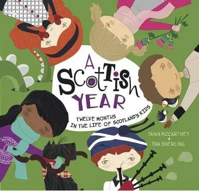 Scottish Year : Twelve Months in the Life of Scotland's Kids