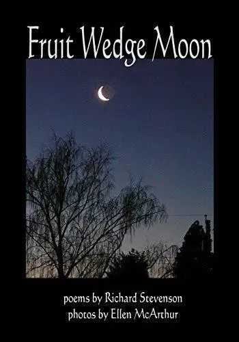 Fruit Wedge Moon: Haiku, Senryu, Tanka, Kyoka, and Zappai