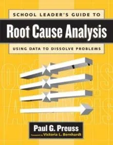 School Leader's Guide to Root Cause Analysis