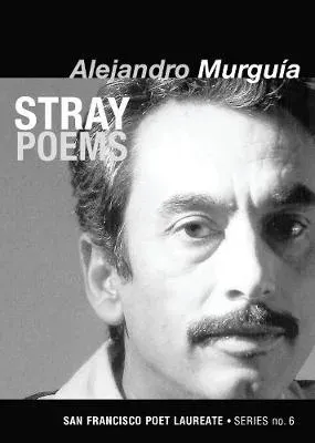 Stray Poems : San Francisco Poet Laureate Series No. 6