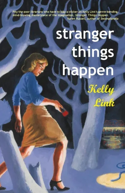 Stranger Things Happen : Stories