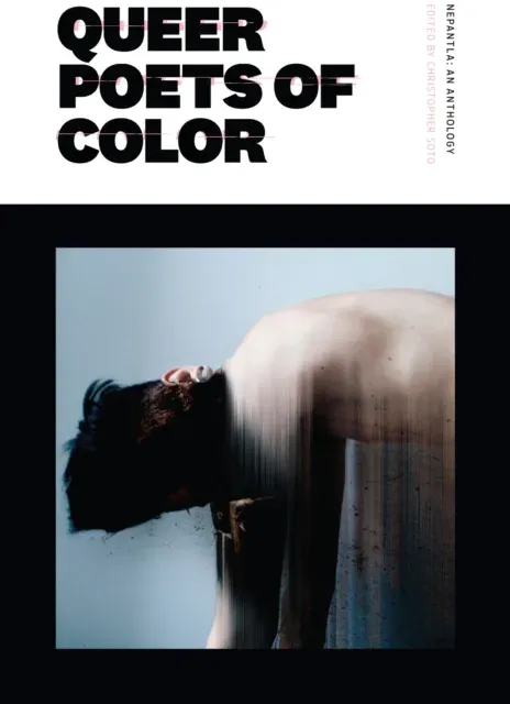 Nepantla : An Anthology Dedicated to Queer Poets of Color