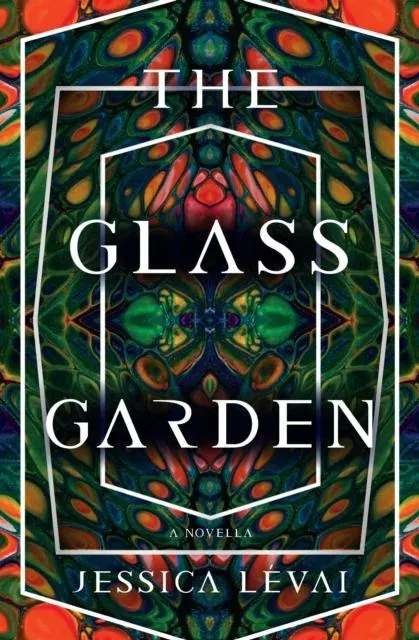 The Glass Garden : A Novella