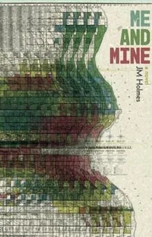 Me and Mine : A Novel
