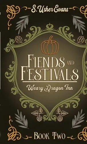 Fiends and Festivals: A Cozy Fantasy Novel