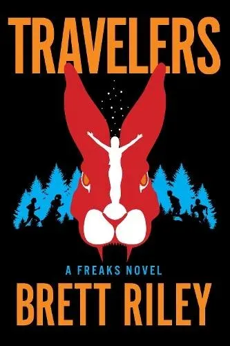 Travelers : A Freaks Novel