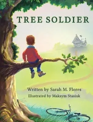 Tree Soldier: A Children's Book About the Value of Family