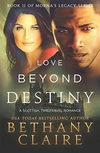 Love Beyond Destiny: A Scottish, Time Travel Romance