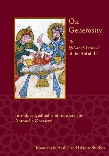 On Generosity : Hilyat al-kuramā' of Ibn Abī al-'Īd