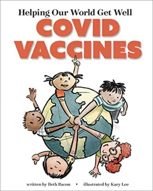 Helping Our World Get Better : COVID Vaccines