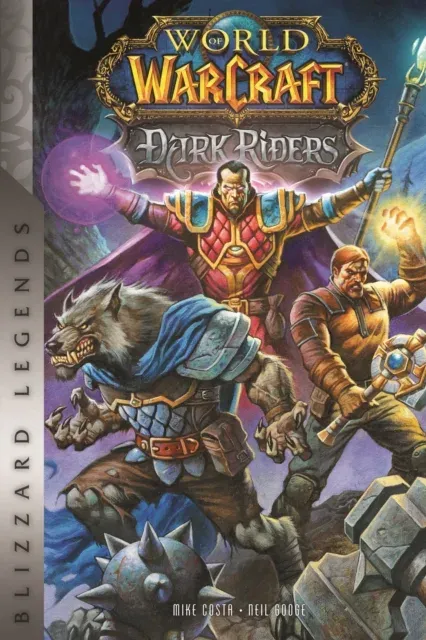 World of Warcraft: Dark Riders : Blizzard Legends