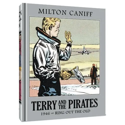 Terry and the Pirates: The Master Collection Vol. 12 : 1946 - Ring Out the Old