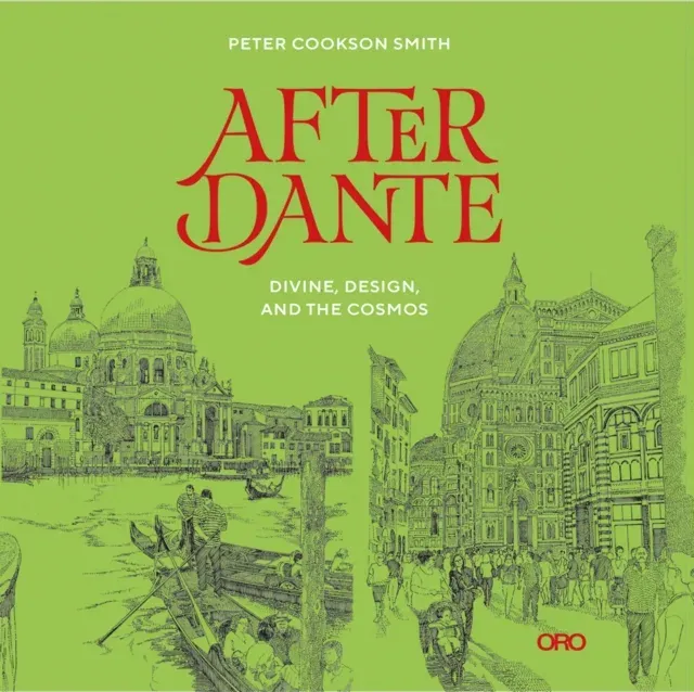 After Dante : Divine, Design, and the Cosmos