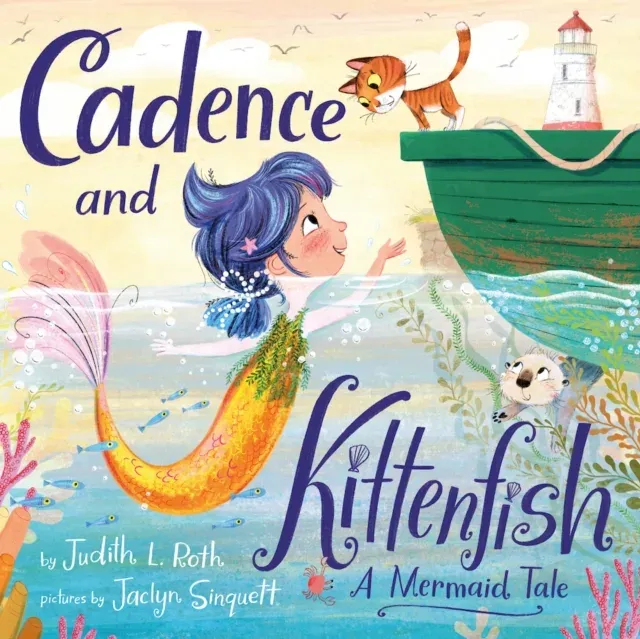 Cadence and Kittenfish : A Mermaid Tale