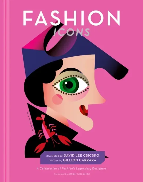 Fashion Icons : A Celebration of Fashion's Legendary Designers