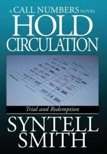 Hold Circulation - A Call Numbers Novel: Trial and Redemption