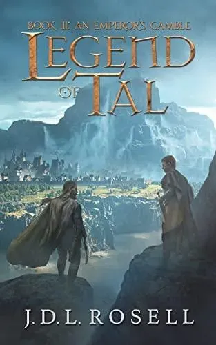 An Emperor's Gamble: Legend of Tal: Book 3