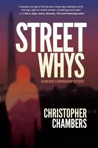 StreetWhys : A Dickie Cornish Detective Mystery