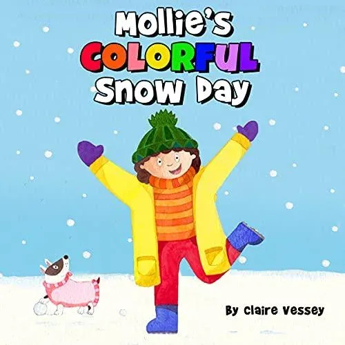 Mollie's Colorful Snow Day
