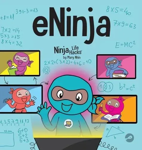 eNinja: A Children's Book About Virtual Learning Practices for Online Student Success