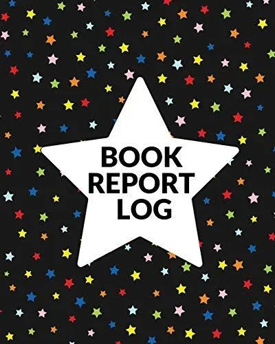 Book Report Log Book For Kids: Reading Progress Notebook, Classroom Reading Assignment Templates, Student Book Report Journal With Prompts, Homeschool Tracker