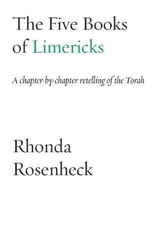 The Five Books of Limericks: A chapter-by-chapter retelling of the Torah