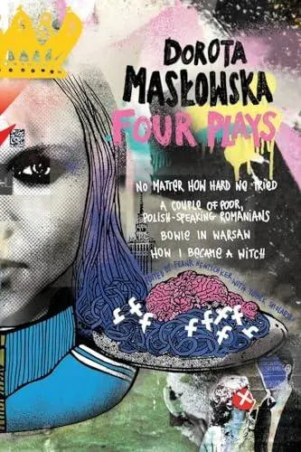 Dorota Masłowska Four Plays