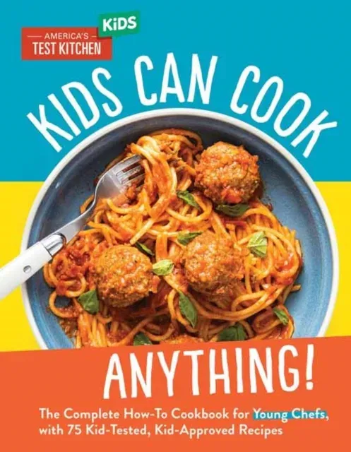 Kids Can Cook Anything!
