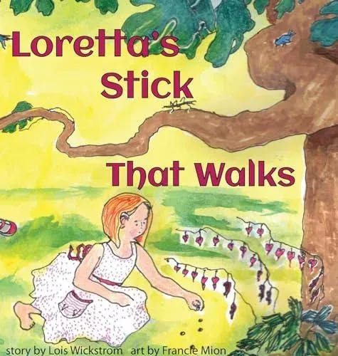 Loretta's Stick That Walks