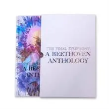 Final Symphony: A Beethoven Anthology (Deluxe Edition)