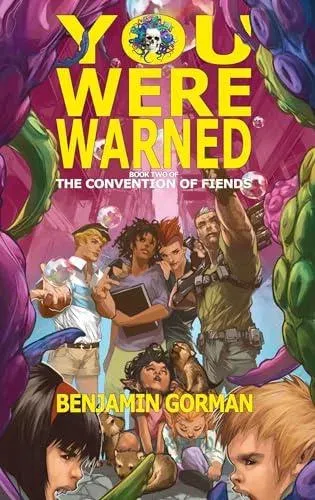 You Were Warned: The Convention of Fiends, Book 2