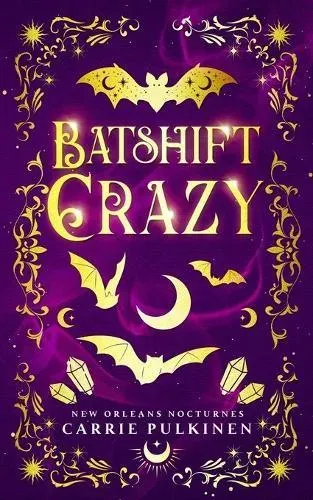 Batshift Crazy: A Frightfully Funny Paranormal Romantic Comedy