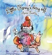 Little Rosy's Day Off: A fun winter zoo adventure and memory exercise for kids.
