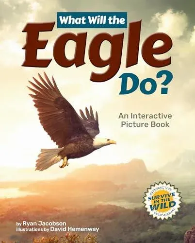 What Will the Eagle Do? : An Interactive Picture Book
