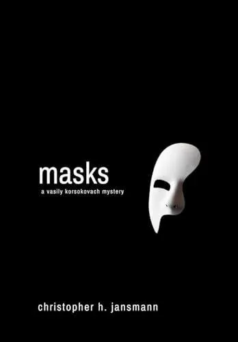 Masks: A Vasily Korsokovach Mystery