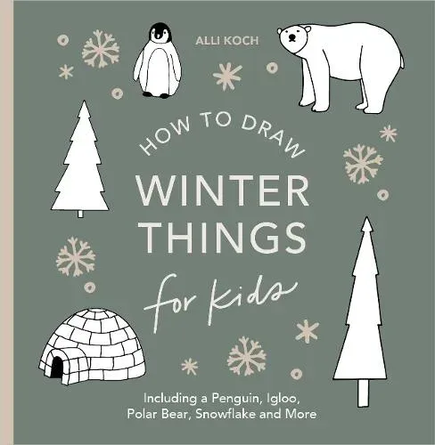 Winter Things: How to Draw Books for Kids with Christmas trees, Elves, Wreaths, Gifts, and Santa Claus