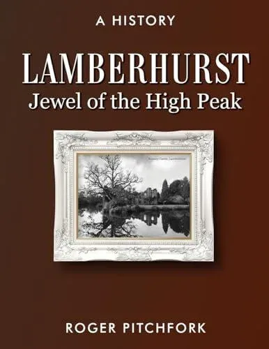 Lamberhurst: Jewel of the High Peak, A History