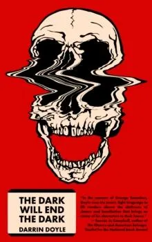 The Dark Will End The Dark