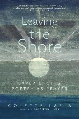 Leaving the Shore : Experiencing Poetry as Prayer