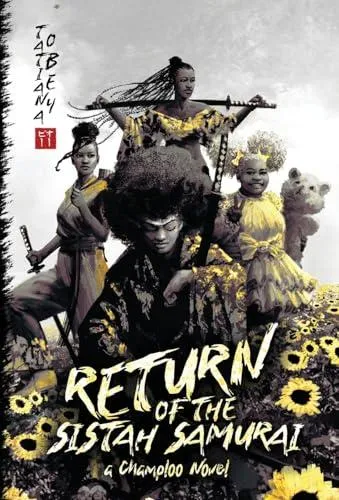 Return of the Sistah Samurai: A Champloo Novel