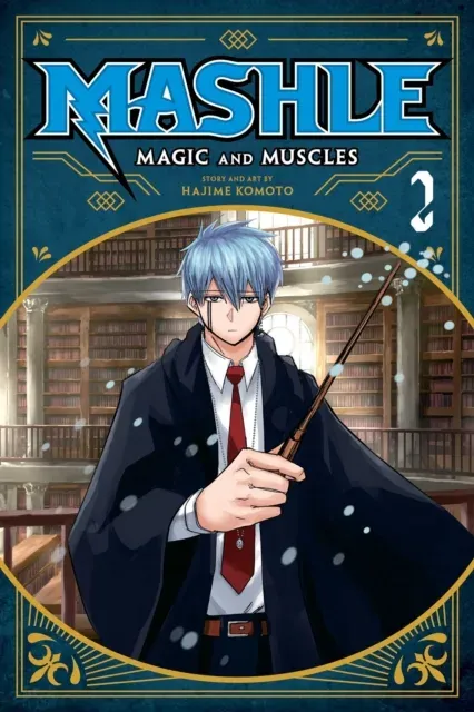 Mashle: Magic and Muscles, Vol. 2 : Mash Burnedead And The Magic Of Iron