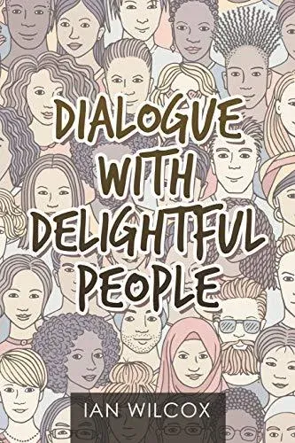 Dialogue with Delightful People