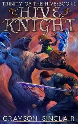 Hive Knight: A Dark Fantasy LitRPG