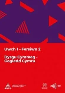 Dysgu Cymraeg: Uwch 1 (Gogledd/North) Fersiwn 2