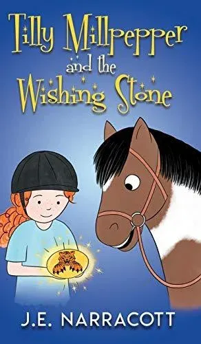 Tilly Millpepper and the Wishing Stone